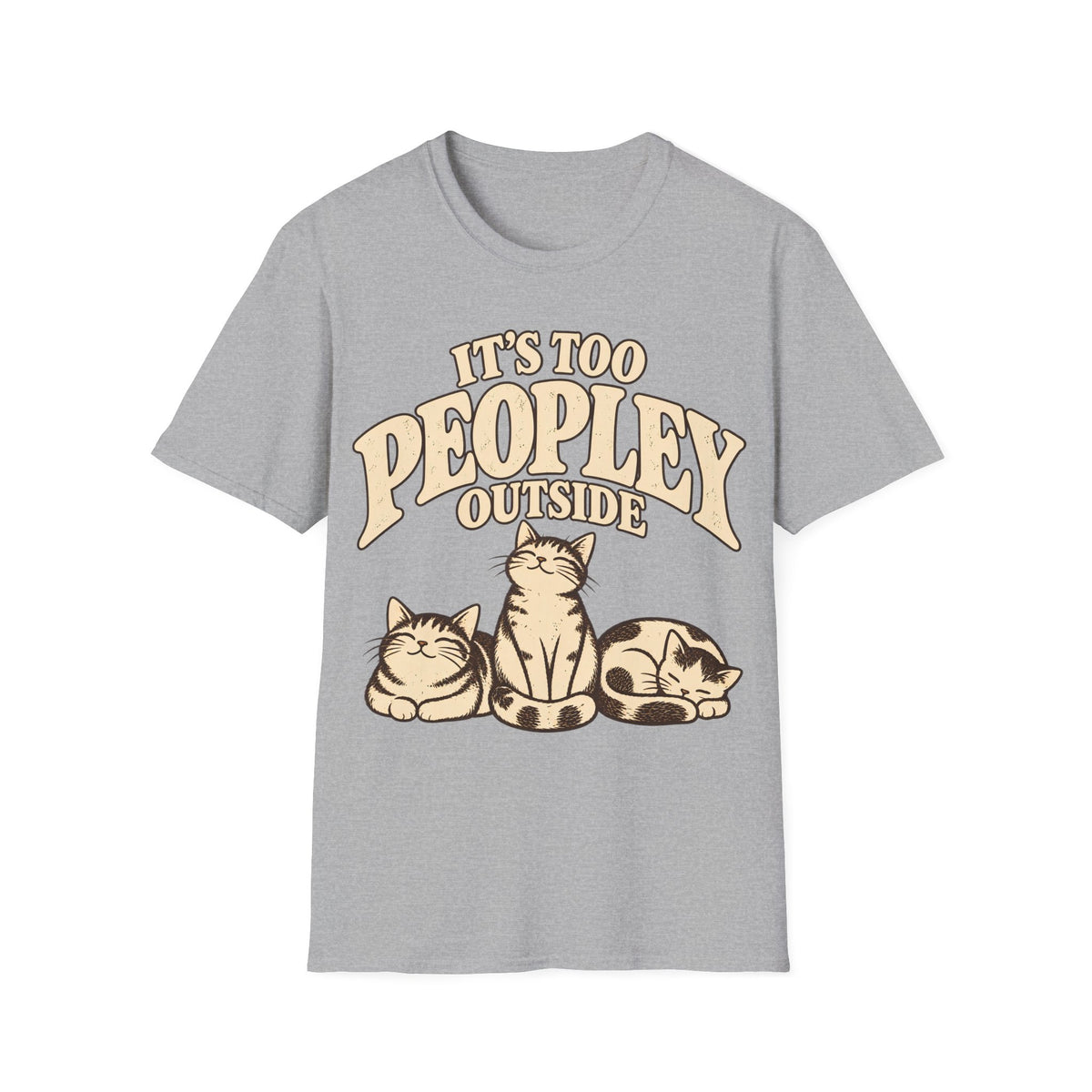 IT'S TOO PEOPLEY OUTSIDE