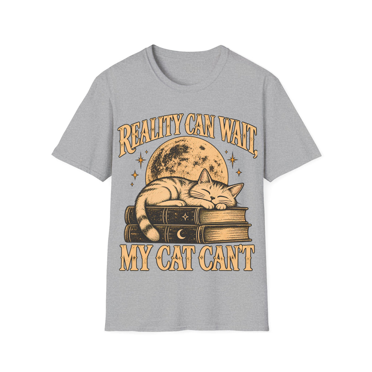 REALITY CAN WAIT MY CAT CAN'T