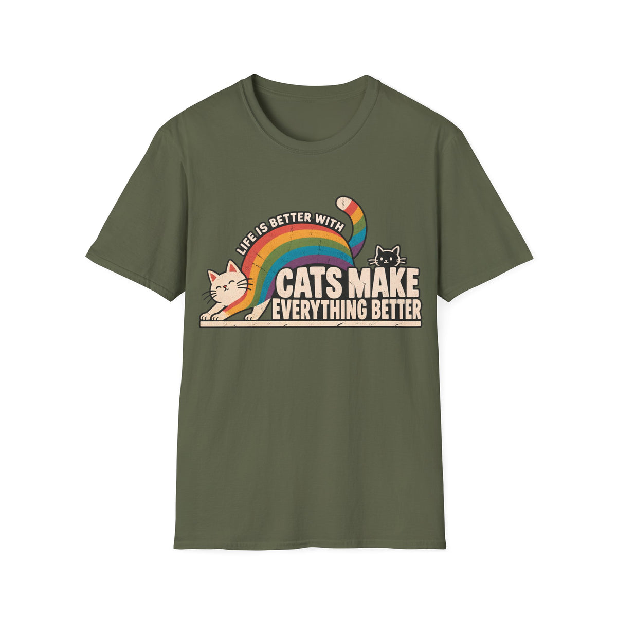 LIFE IS BETTER WITH CATS MAKE EVERYTHING BETTER