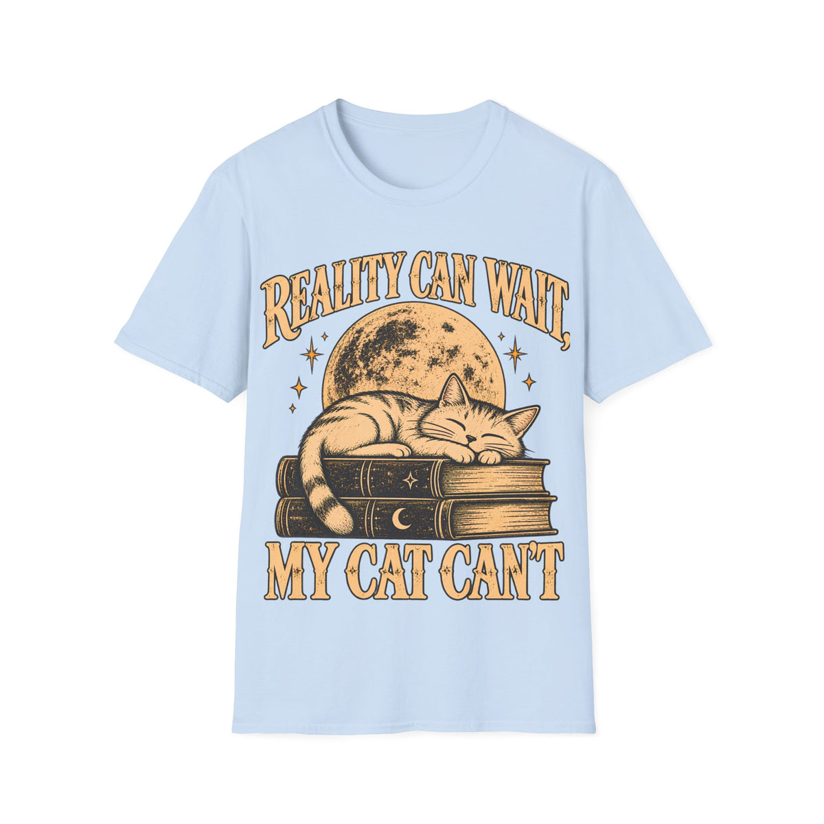 REALITY CAN WAIT MY CAT CAN'T